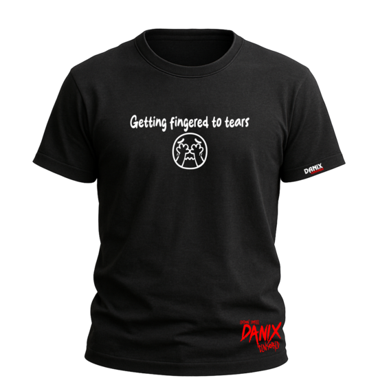 Tshirt Getting fingered to tears [DANIX CENSORED]